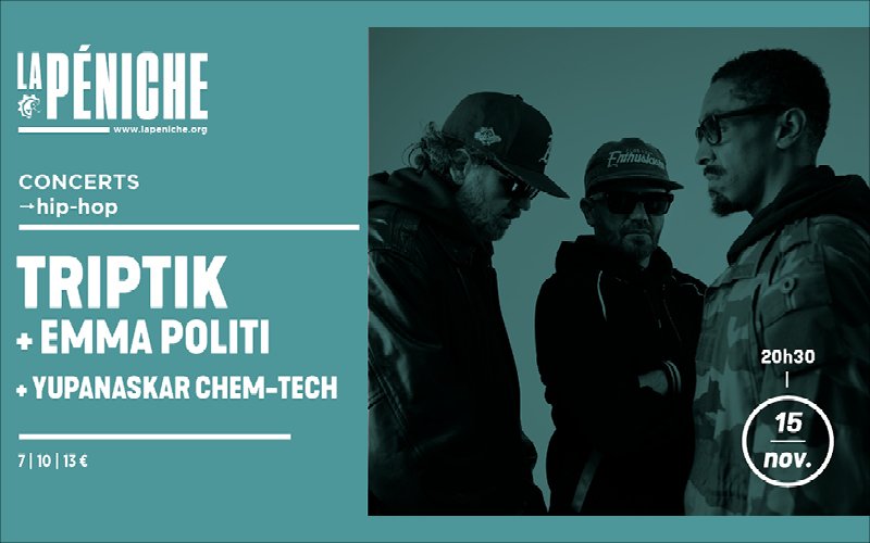 TRIPTIK + EMMA POLITI + YUPANASKAR CHEM-TECH en concert à LaPéniche de Chalon sur Saône