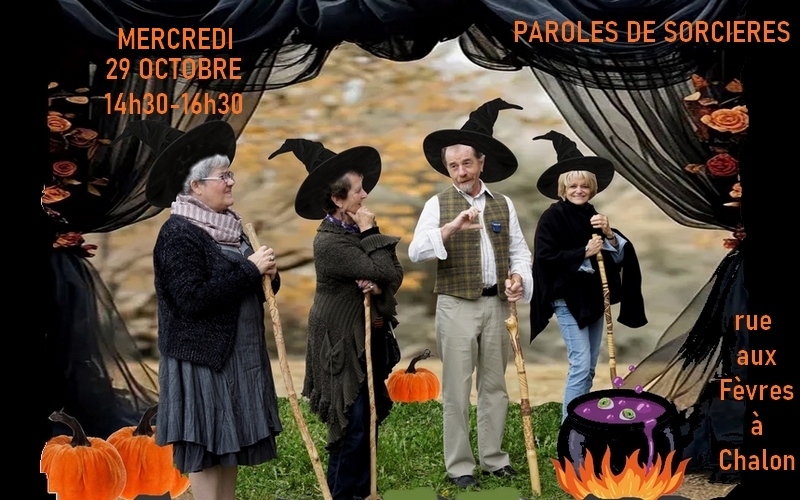 Paroles de sorcières - Spectacle de rue, Rue aux Fèvres à Chalon sur Saône