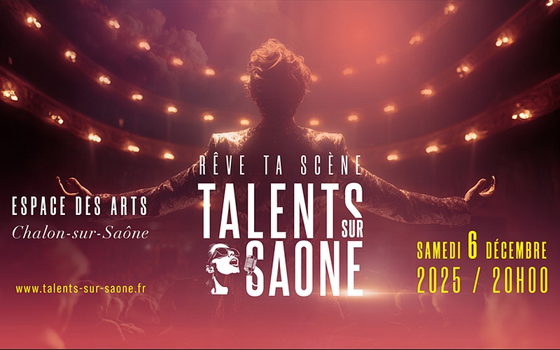 Talents sur Saône - Show caritatif à l'Espace des Arts de Chalon sur Saône