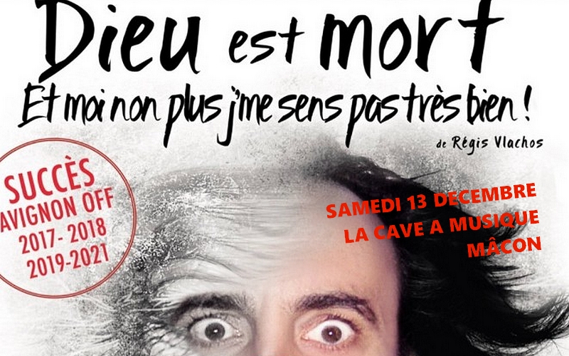 Dieu est mort et moi je ne me sens pas très bien - Spectacle à la Cave à musique de Mâcon