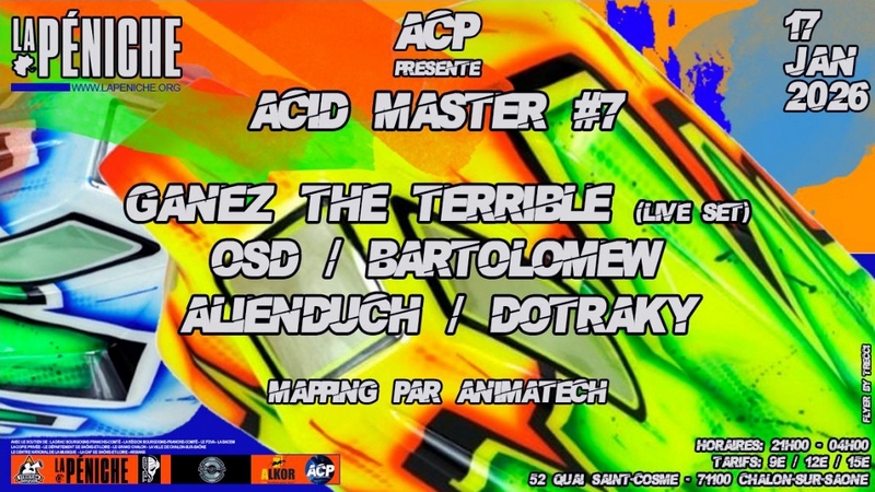 Acid master # 7- Soirée techno à LaPéniche Chalon sur Saône