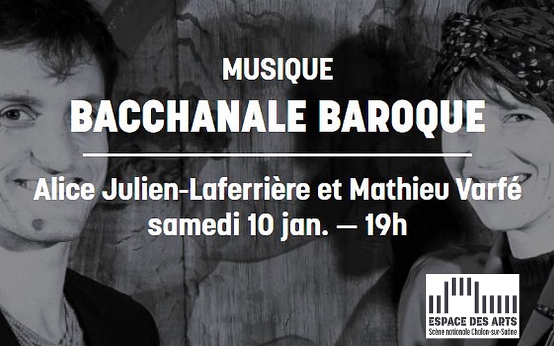 Bacchanale baroque - Concert de musique baroque à l'Espace des Arts de Chalon sur Saône