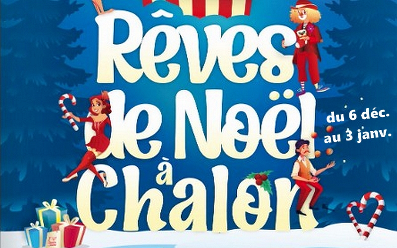 Rêves de Noël - Festivités de Noël à Chalon sur Saône