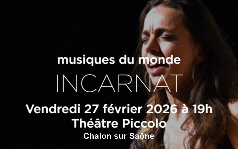 Incarnat - Concert de musiques du monde au théâtre Piccolo de Chalon sur Saône