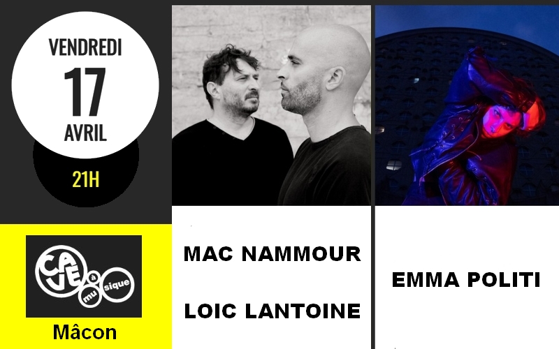 MARC NAMMOUR & LOIC LANTOINE + EMMA POLITI en concert à La cave à musique de Mâcon
