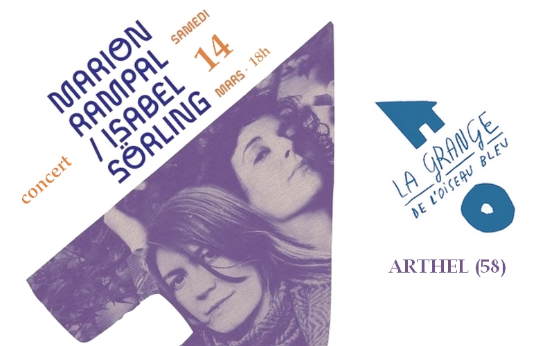 MARION RAMPAL et ISABEL SORLING en concert à la grange de l'oiseau bleu à Arthel